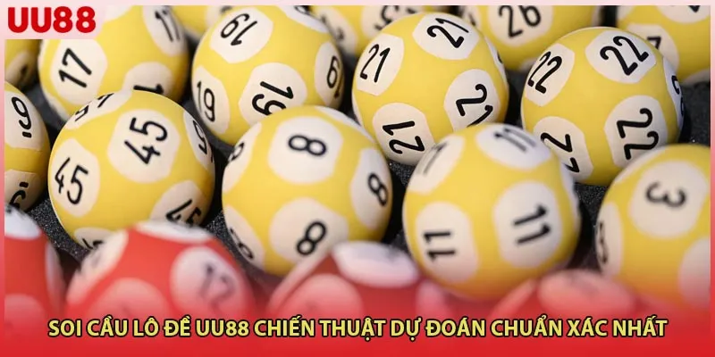 Soi Cầu Lô Đề Uu88 Chiến Thuật Dự Đoán Chuẩn Xác Nhất